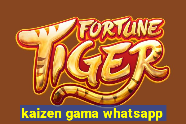 kaizen gama whatsapp